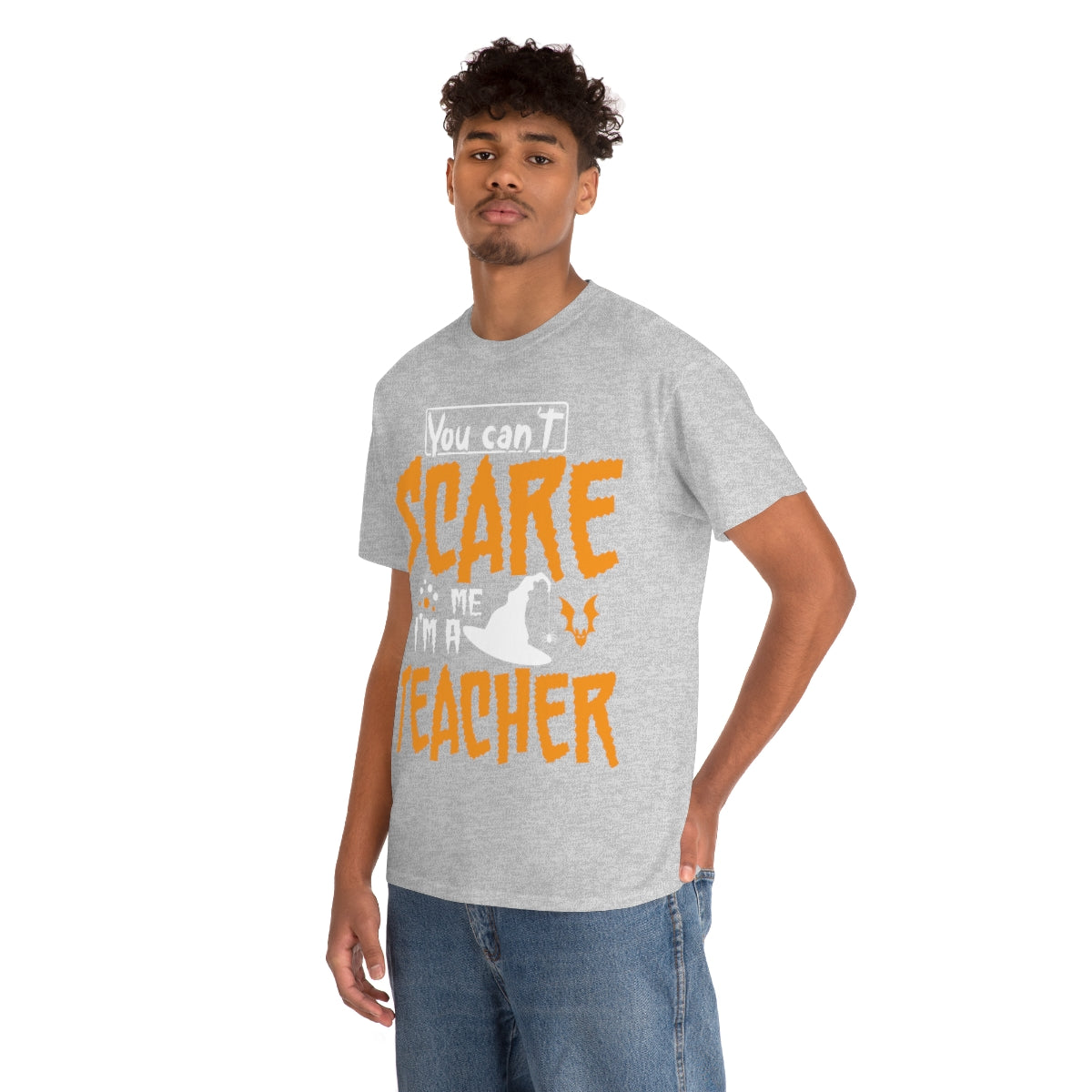 You Can't Scare Me-I'm a Teacher Funny Halloween/ Unisex Heavy Cotton Tee