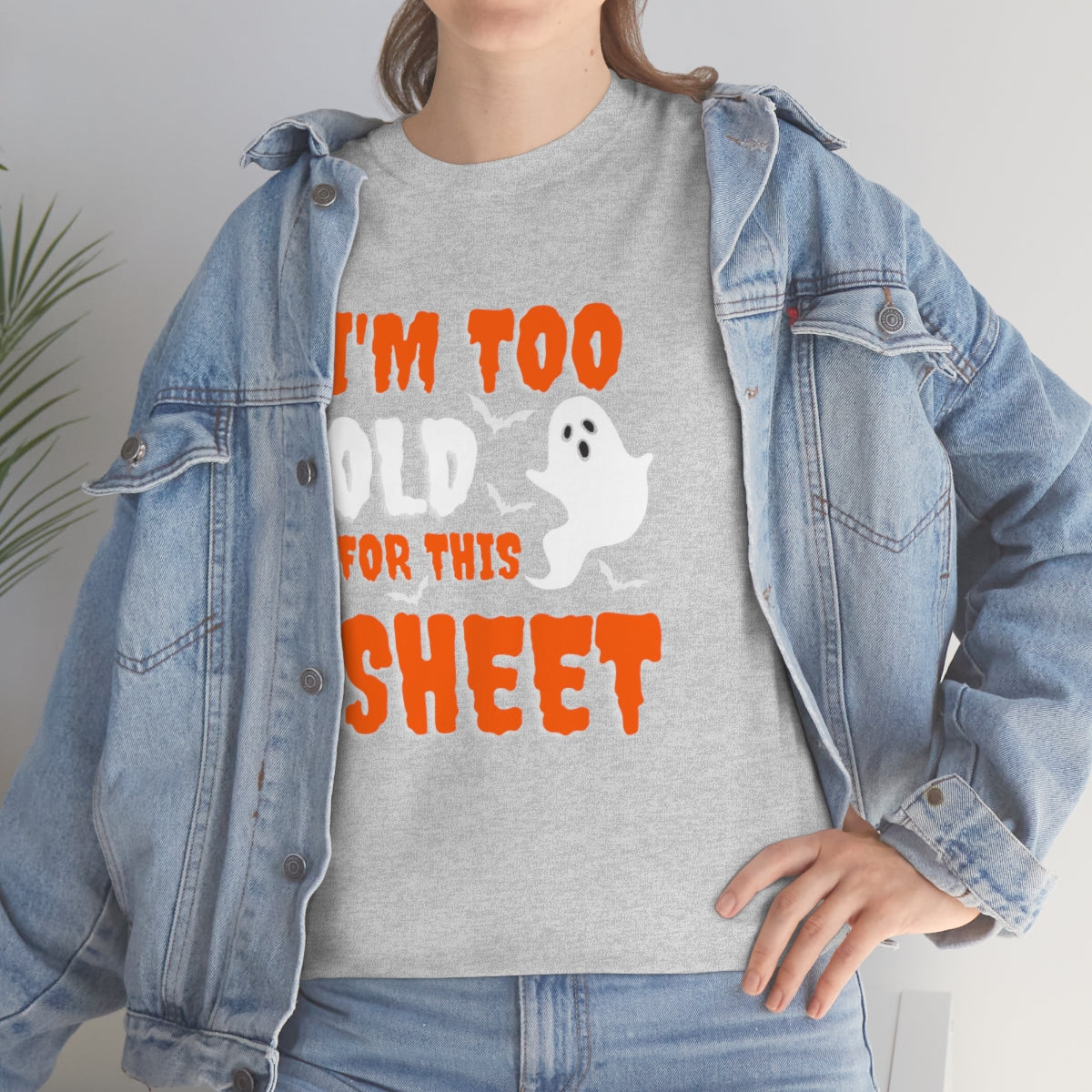 I'm Too Old for This Sheet Funny Halloween / Unisex Heavy Cotton Tee