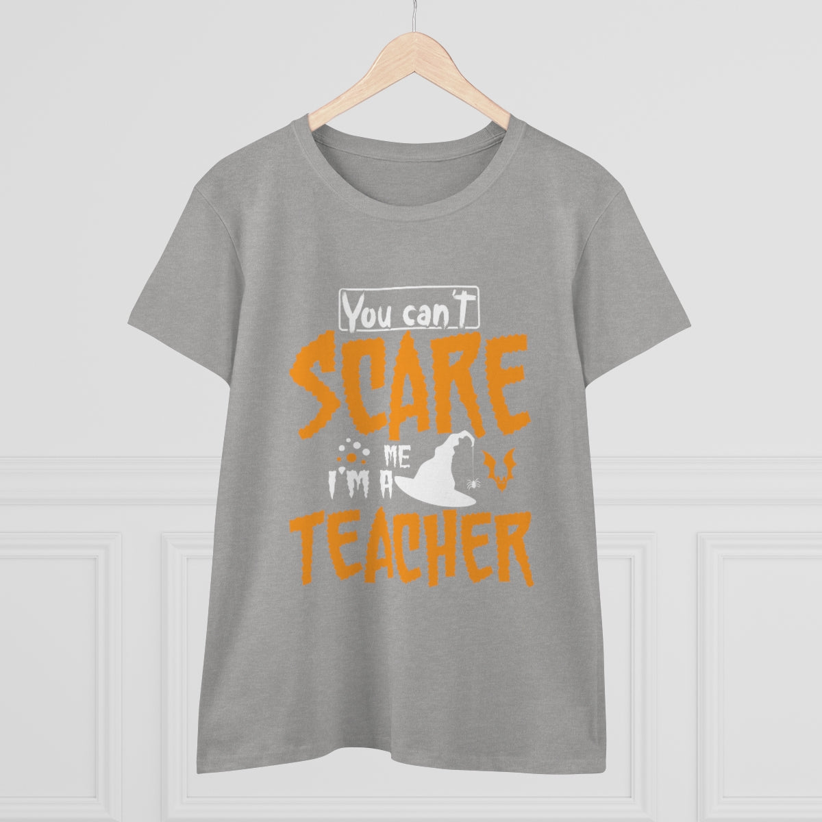 You Can't Scare Me - I'm a Teacher Funny Halloween / Women's Midweight Cotton Tee