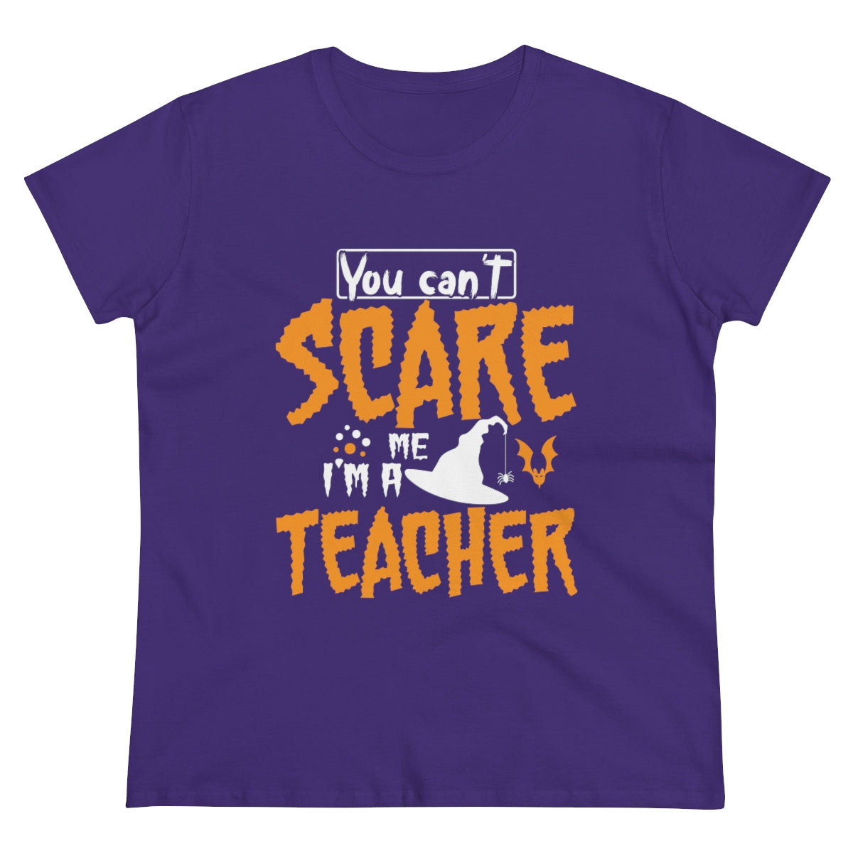You Can't Scare Me - I'm a Teacher Funny Halloween / Women's Midweight Cotton Tee