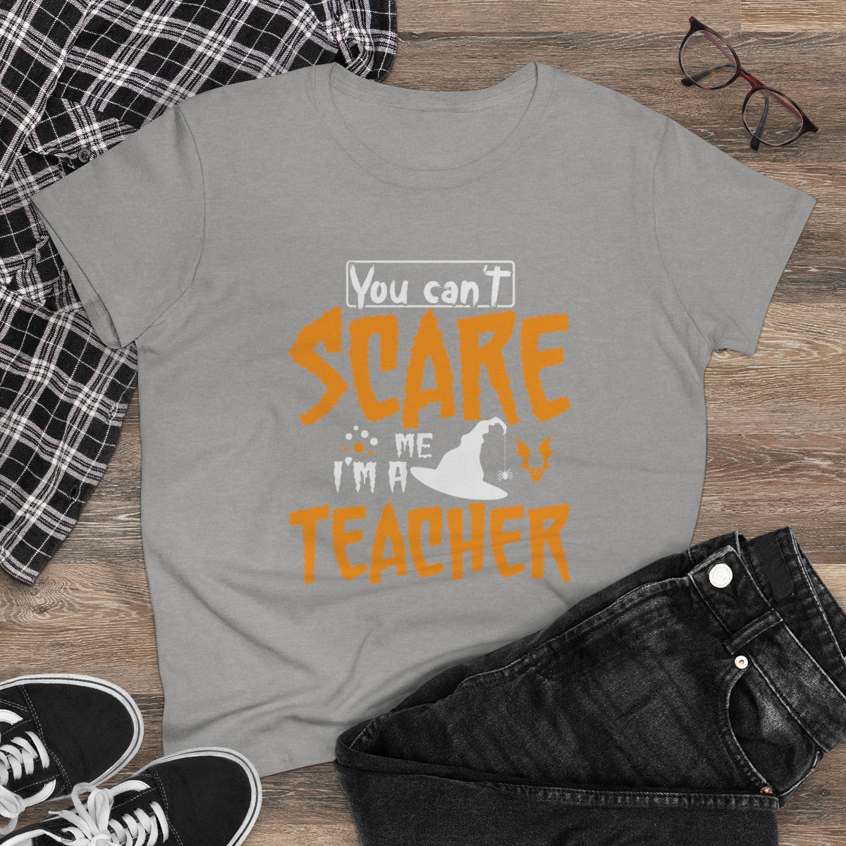 You Can't Scare Me - I'm a Teacher Funny Halloween / Women's Midweight Cotton Tee