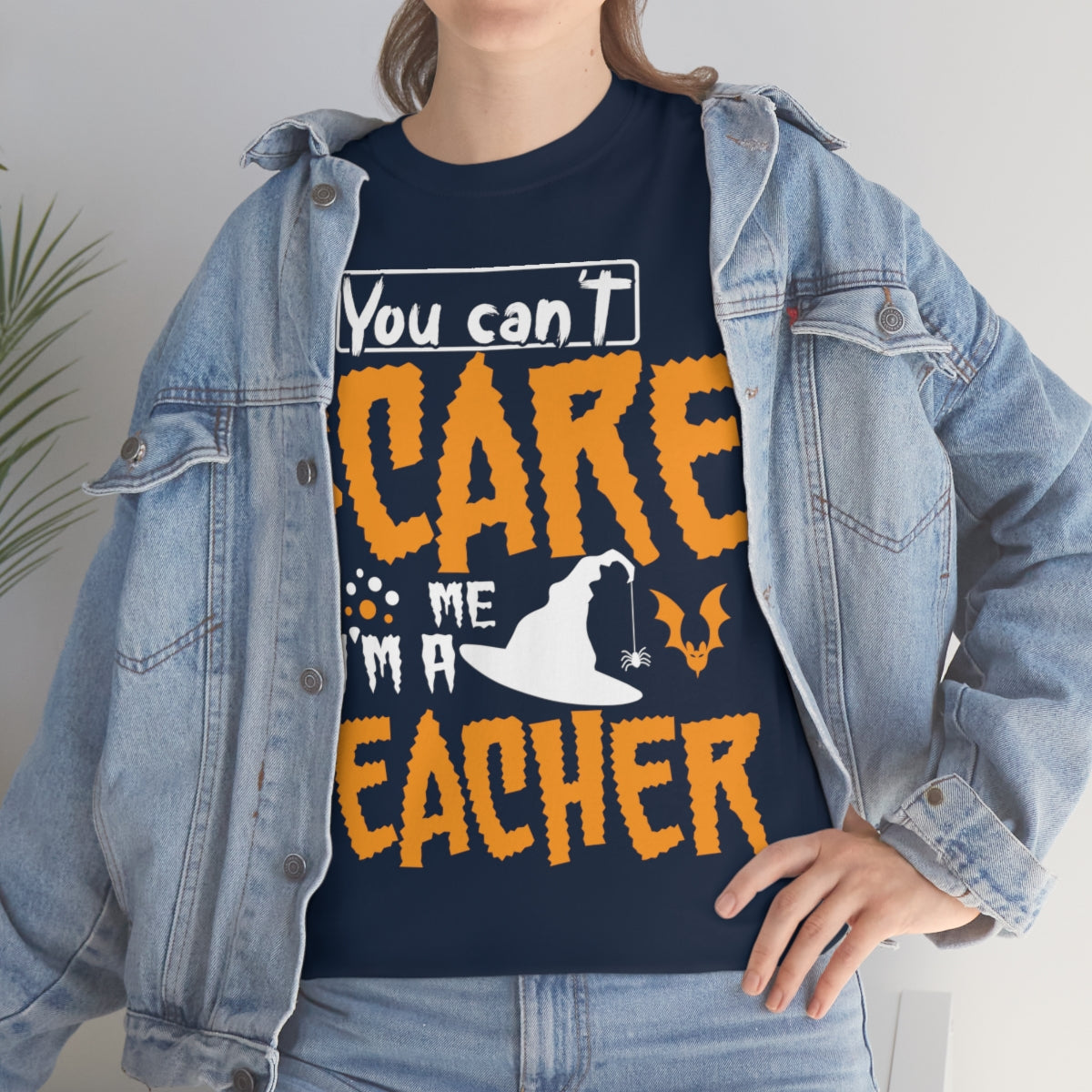 You Can't Scare Me-I'm a Teacher Funny Halloween/ Unisex Heavy Cotton Tee