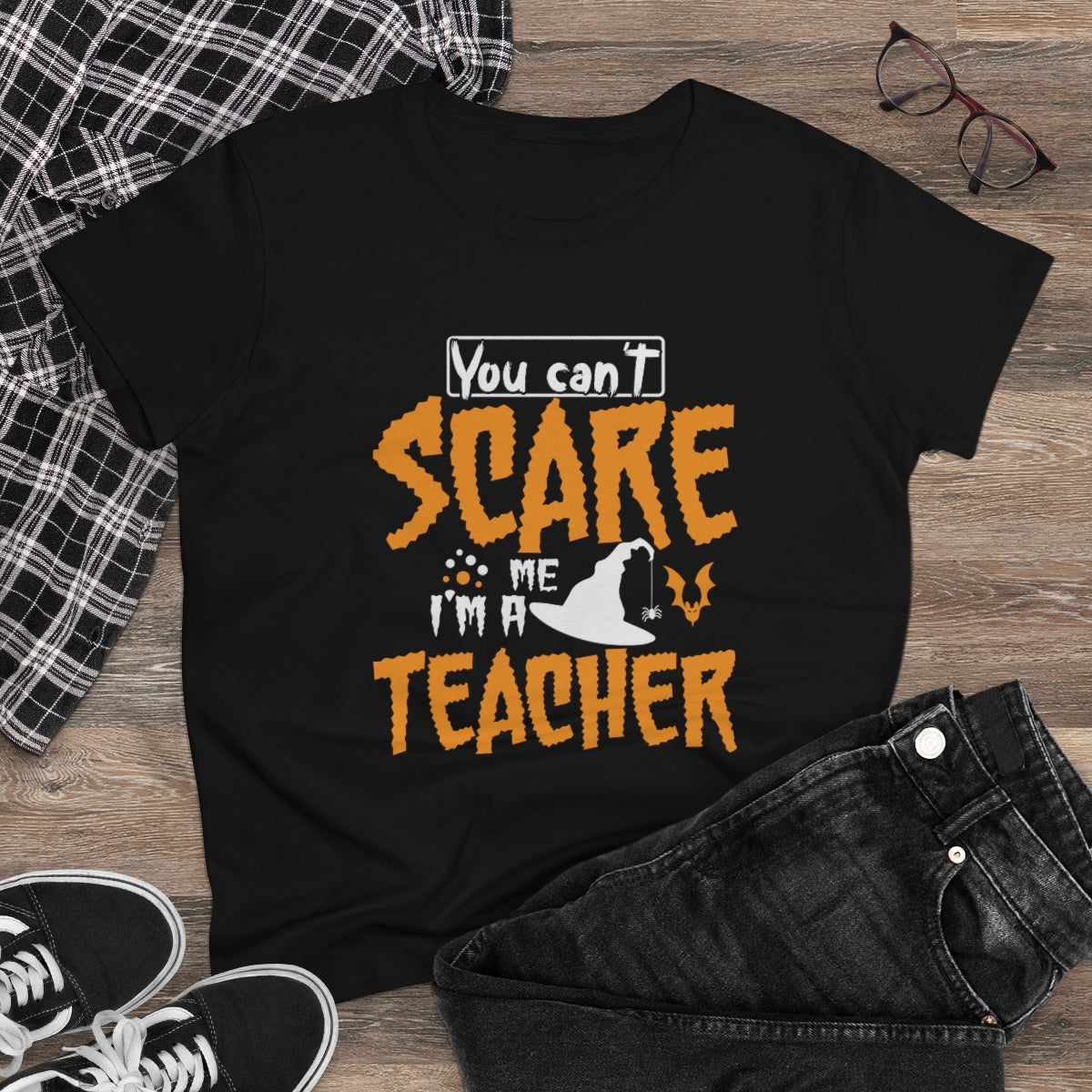 You Can't Scare Me - I'm a Teacher Funny Halloween / Women's Midweight Cotton Tee